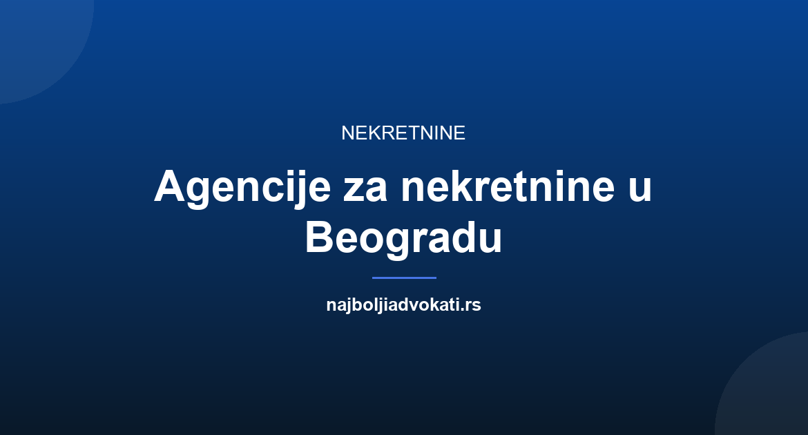 Agencije za nekretnine u Beogradu